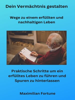 cover image of Dein Vermächtnis gestalten--Wege zu einem erfüllten und nachhaltigen Leben